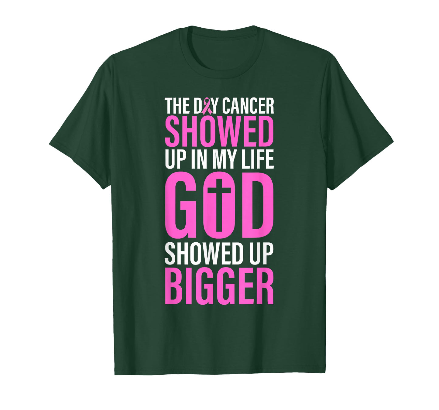 The Day Cancer Showed Up in My Life God Showed Up Bigger T-Shirt