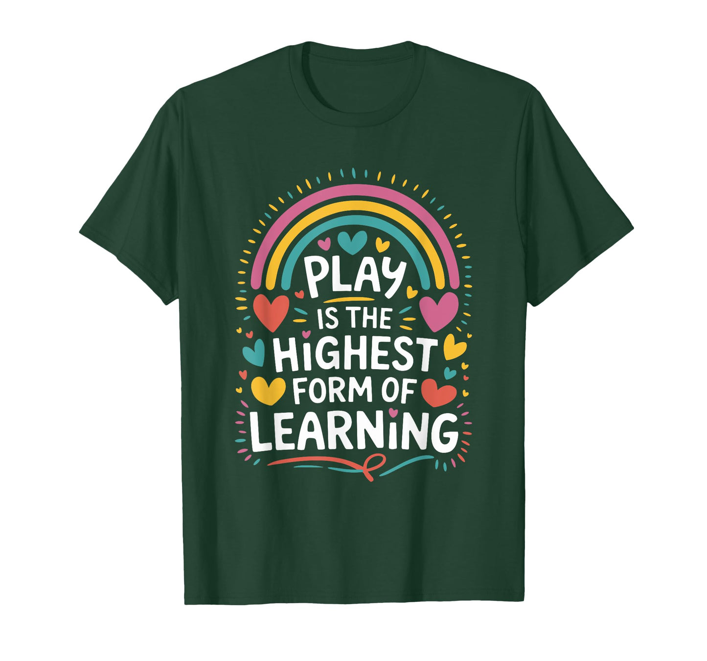 Play is The Highest Form of Learning, Daycare Provider T-Shirt