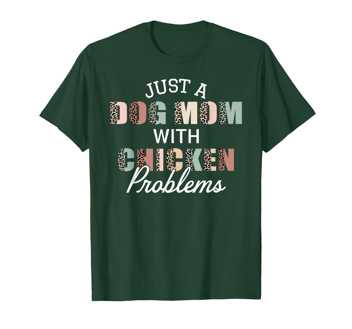 Just A Dog Mom With Chicken Problem Funny Farm Girls Women T-Shirt