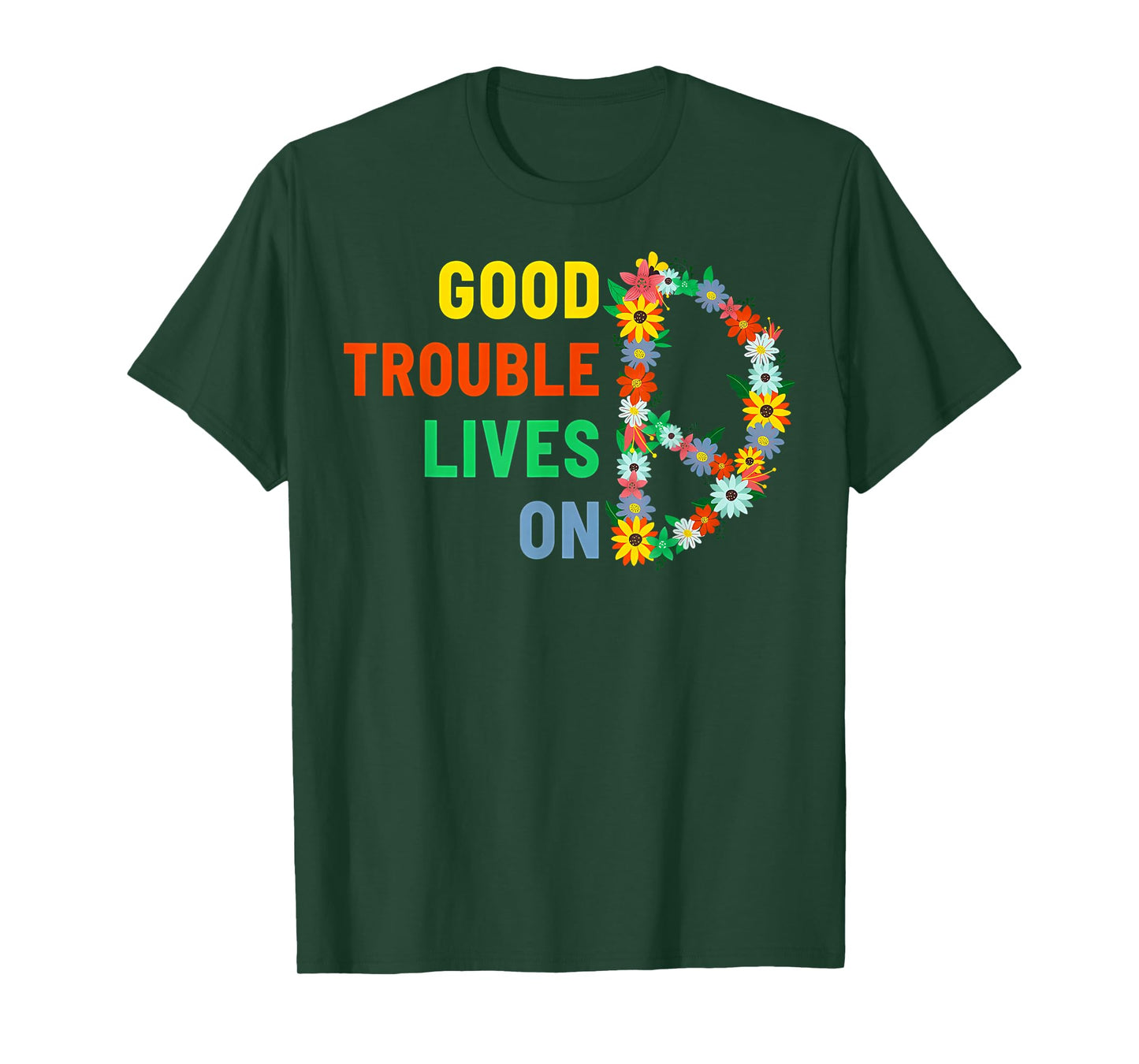 Good Necessary Trouble Lives On Floral Women Men T-Shirt