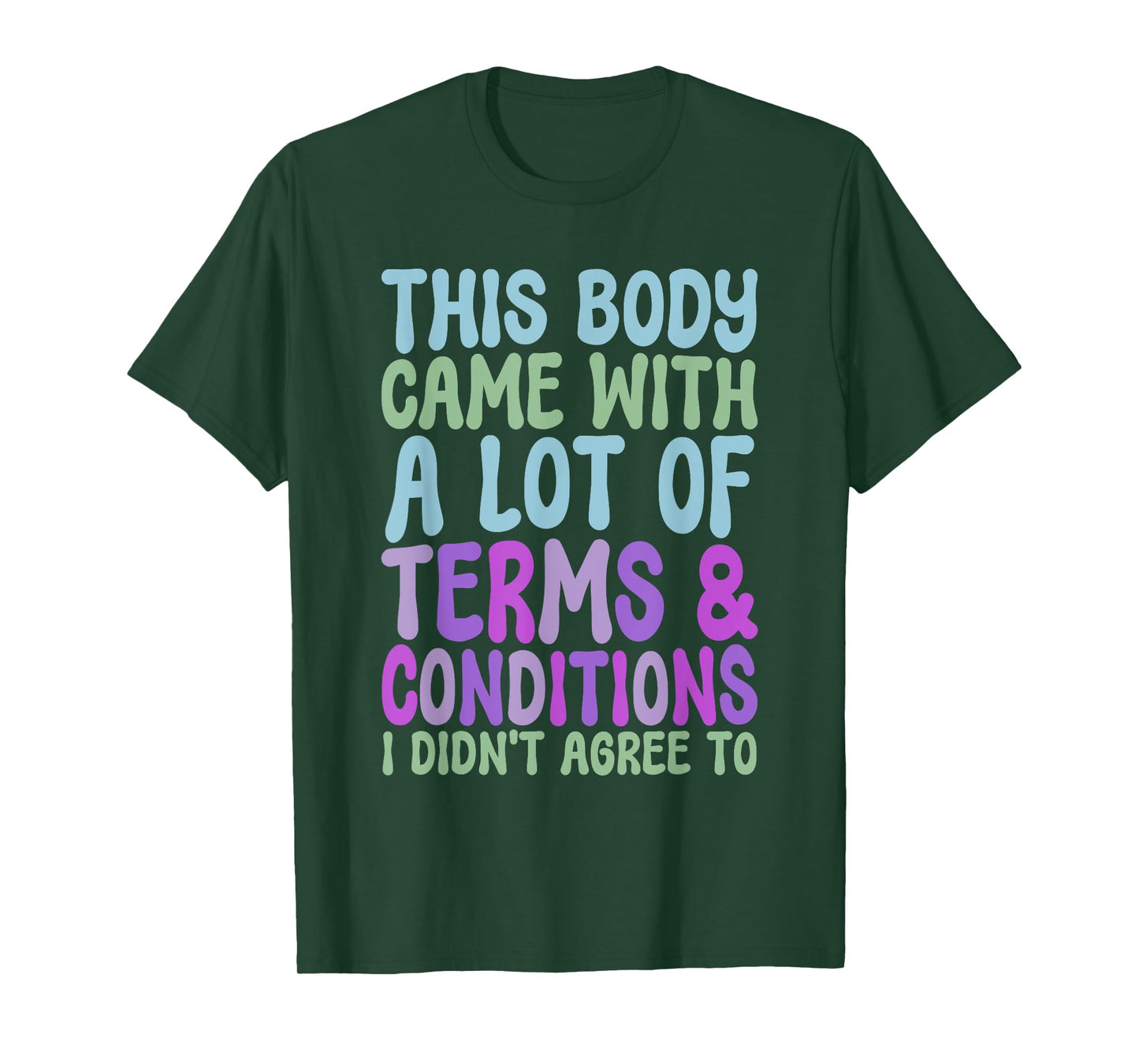 This Body Came With A Lot Of Terms And Conditions T-Shirt