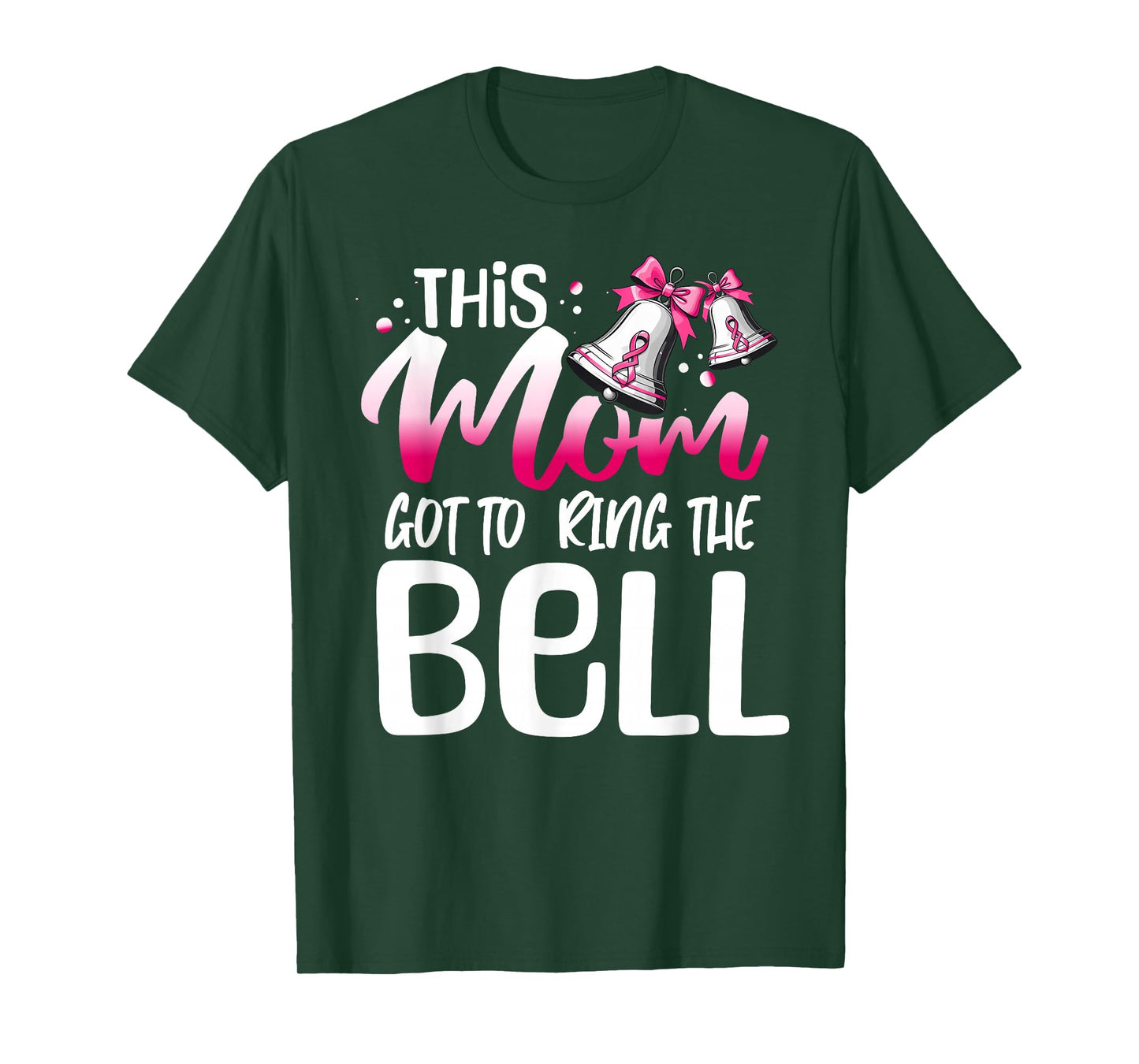 Cute Cancer Awareness Gift - This Mom Got To Ring The Bell T-Shirt