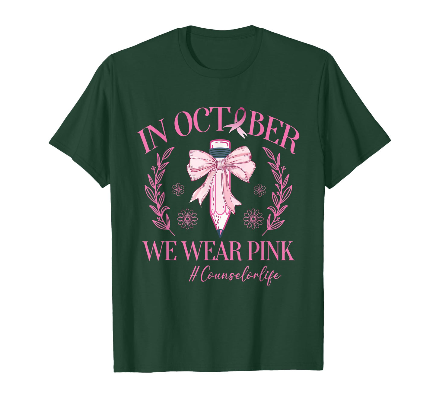 In October We Wear Pink Counselor Life Breast Cancer T-Shirt