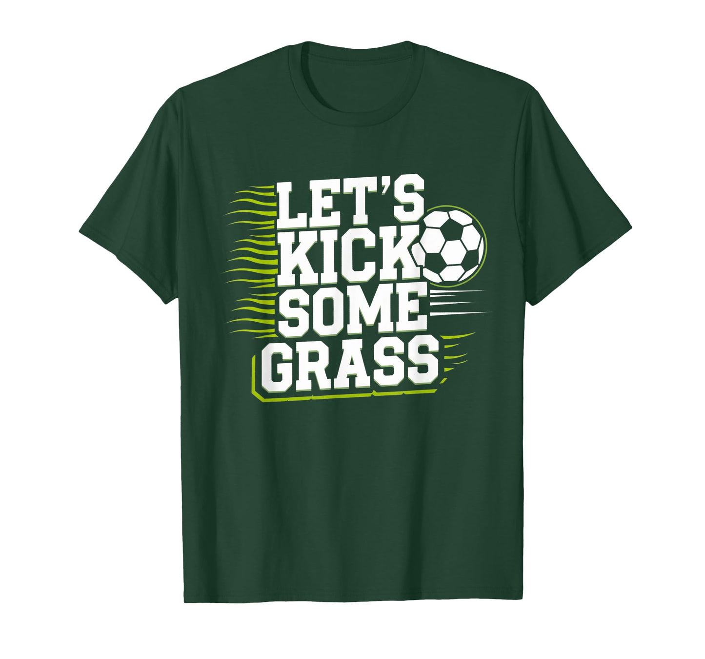 Let's Kick Some Grass Funny Soccer Lover Player Football T-Shirt