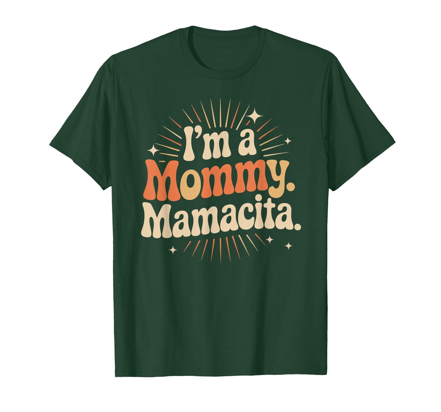 I'm A Mommy Mamacita Radiant Words T-Shirt