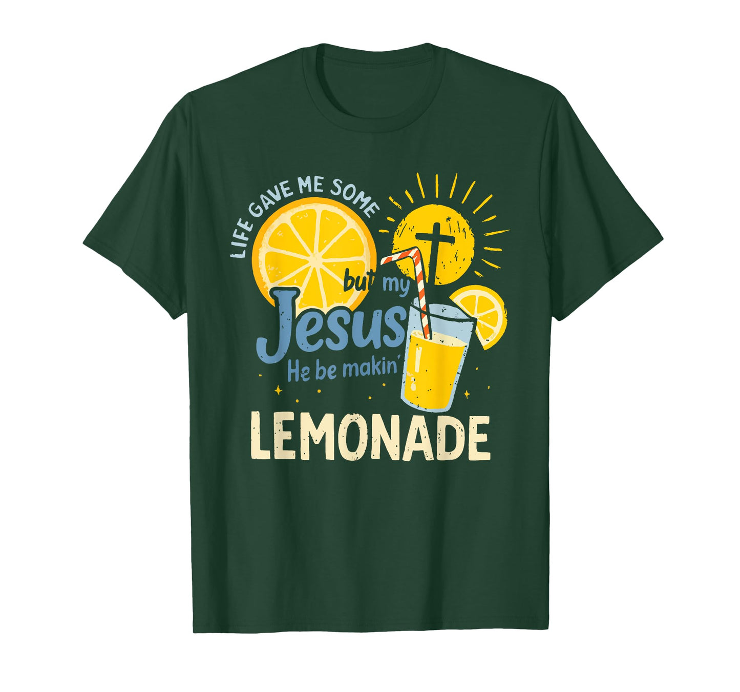 My Jesus Making Lemonade Shirt Life Gave Me Some Lemons T-Shirt