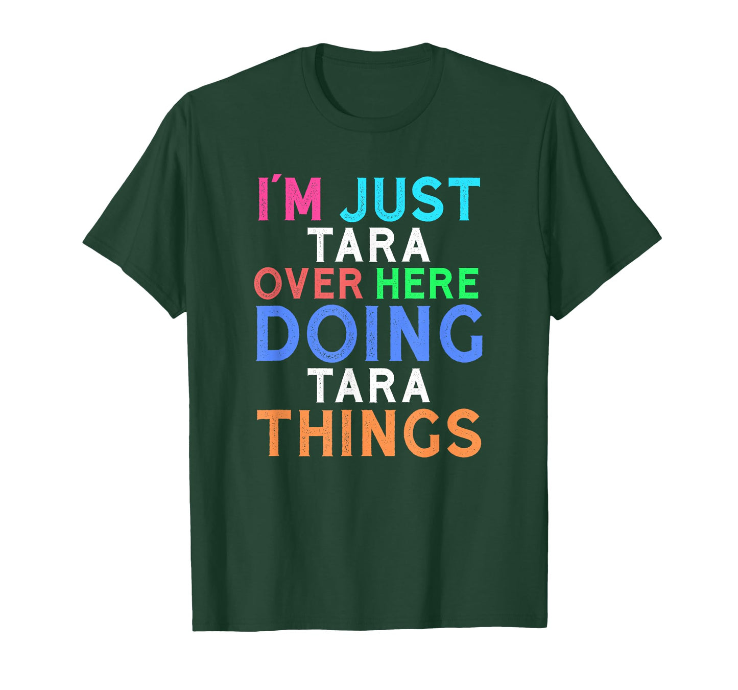 I'm Just Tara Over Here Doing Tara Things Tara T-Shirt