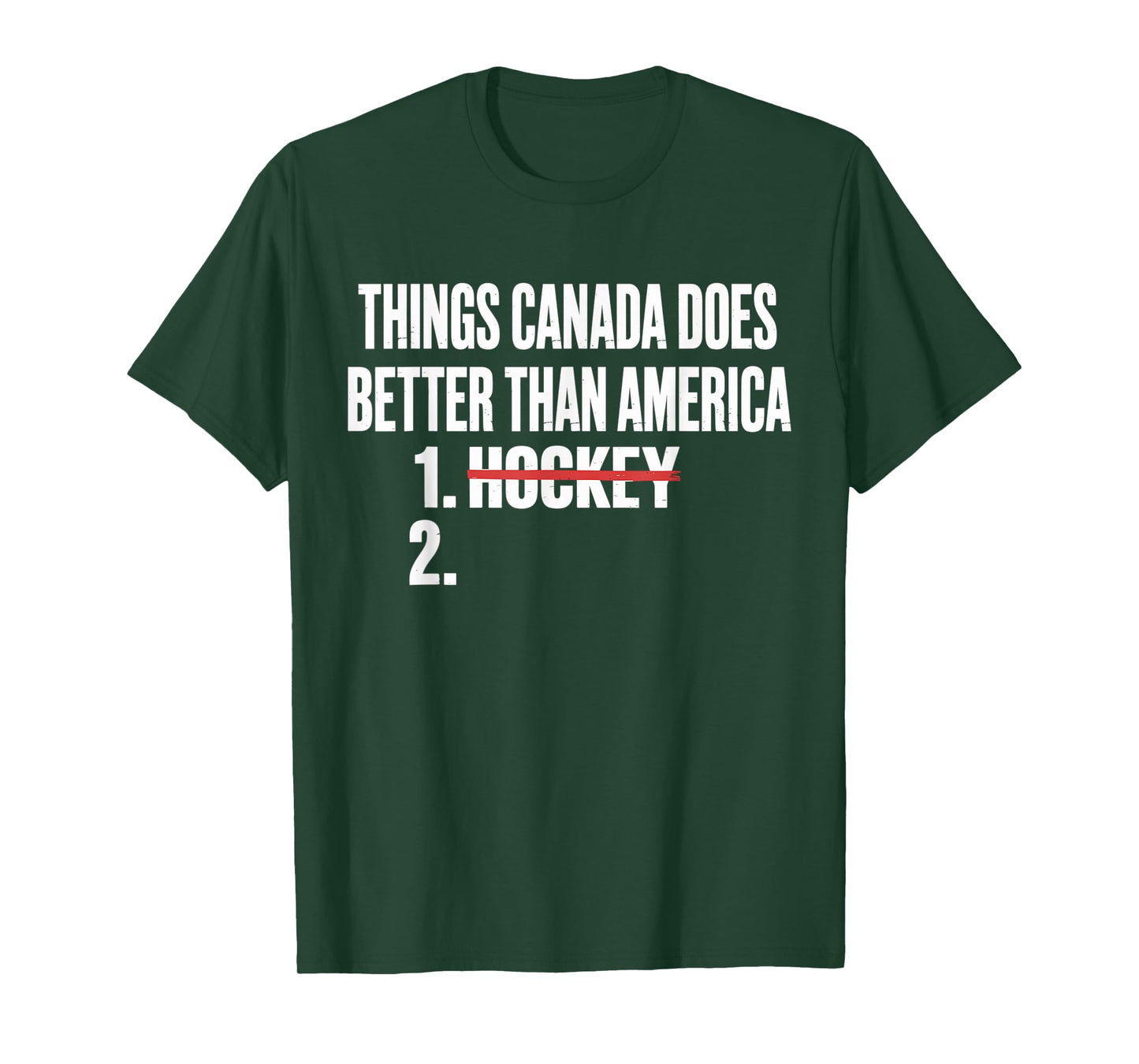 Things Canada Does Better Than America 1 Hockey 2 Funny T-Shirt - T-Shirt | Forest