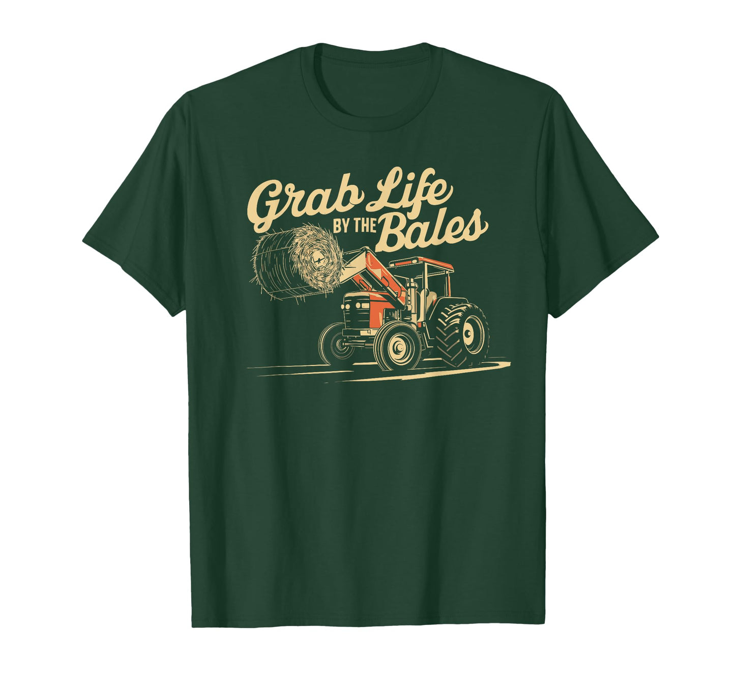 Grab Life By The Bales, Funny Hay Bale Farming Season T-Shirt