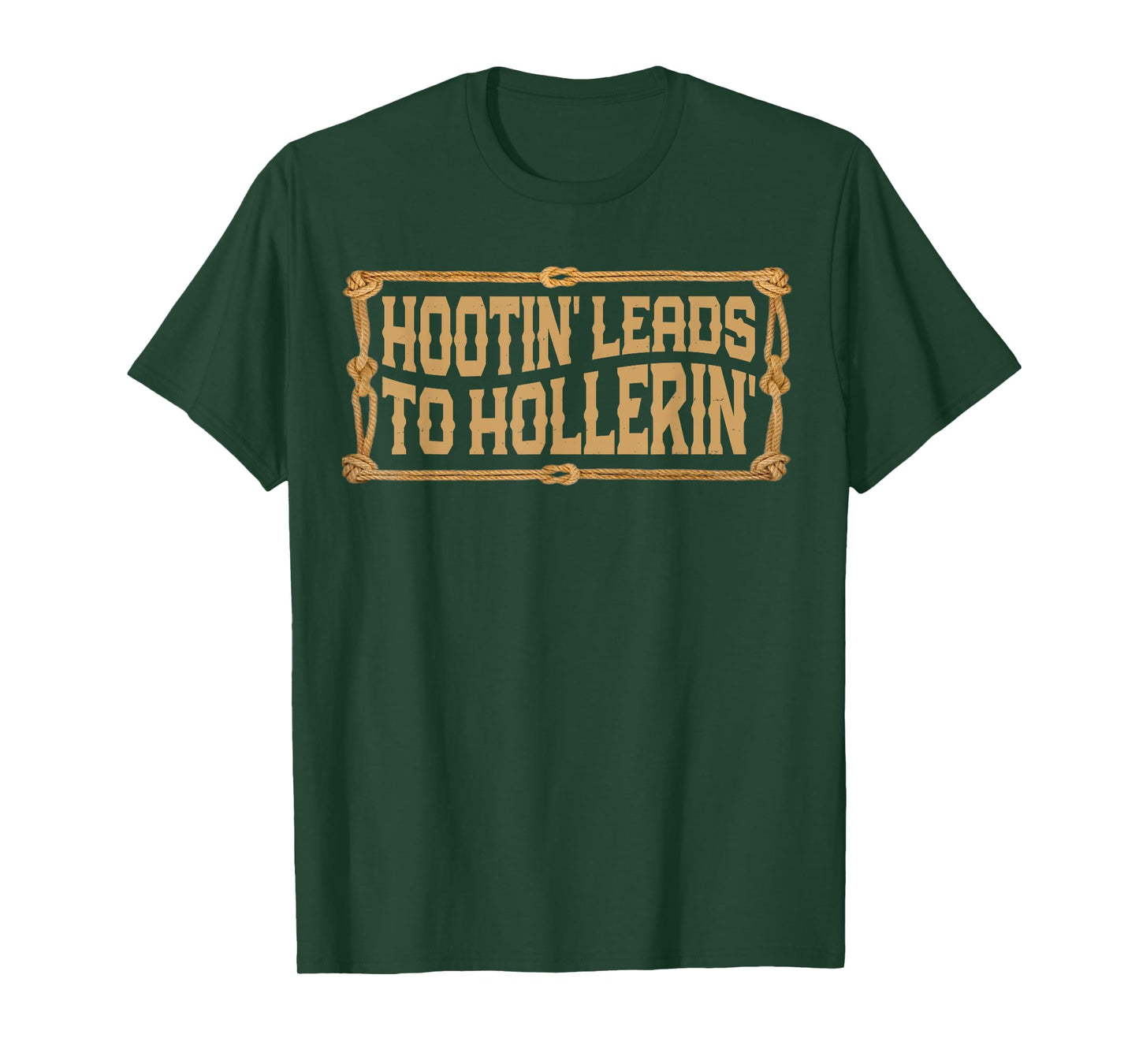 Hootin' Leads to Hollerin Western Country Rodeo Men Cowboy T-Shirt