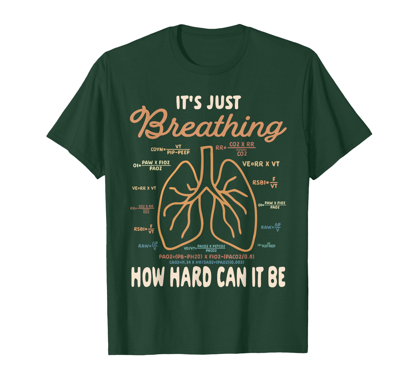 Respiratory Therapist It's Just Breathing How Hard Can It Be T-Shirt
