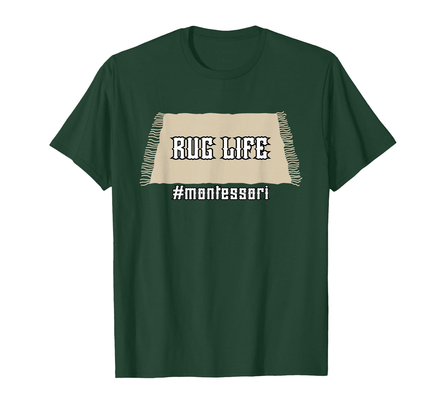 Rug Life Montessori T-Shirt Funny Classroom Education Tee T-Shirt