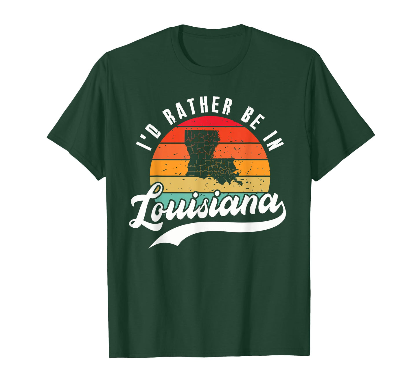 I'd Rather Be In Louisiana T-Shirt