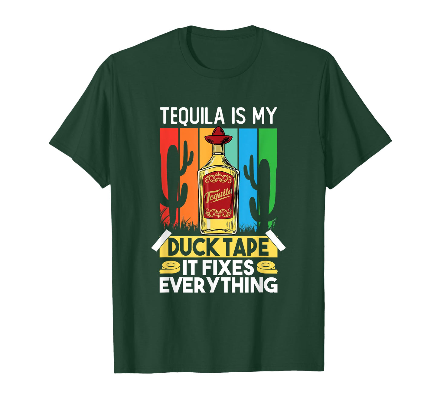 Funny Tequila Lover Tequila Drink Duct Tape Fixes Everything T-Shirt