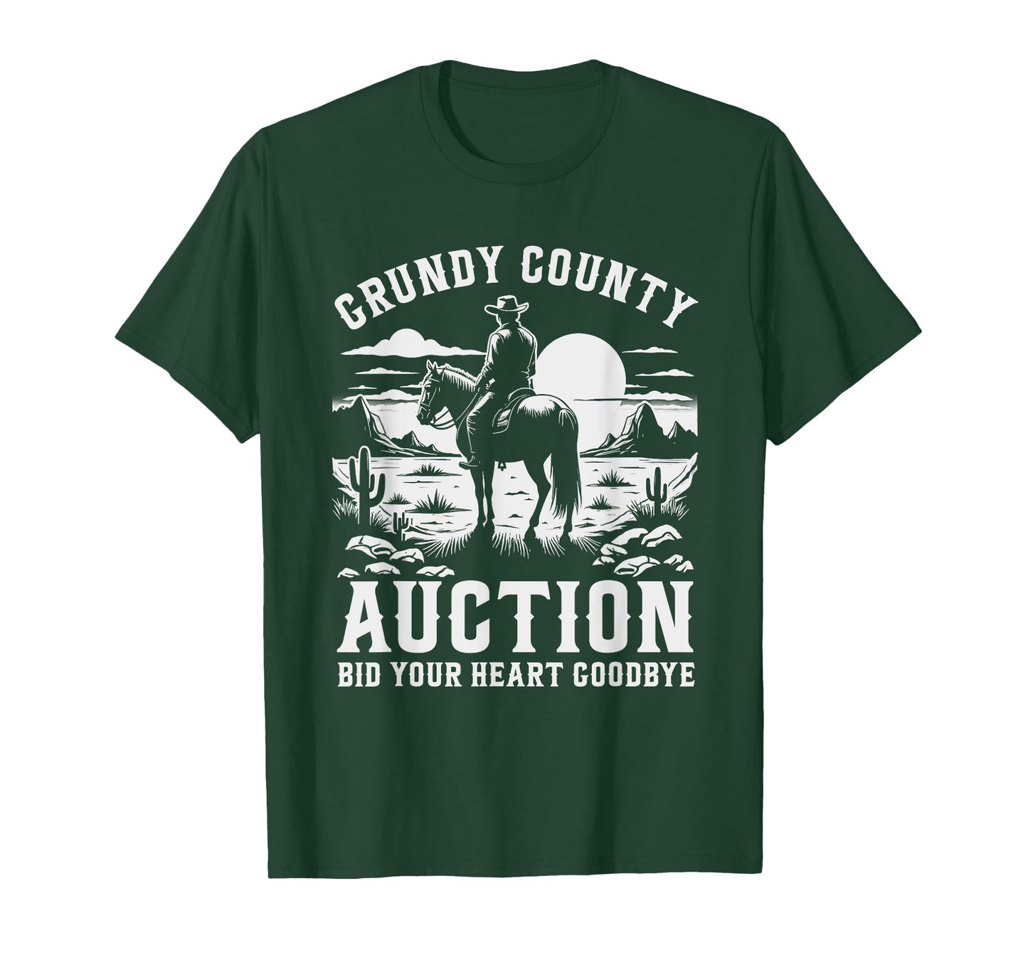 Grundy County Auction Bid Your Heart Goodbye Funny Cowboy T-Shirt