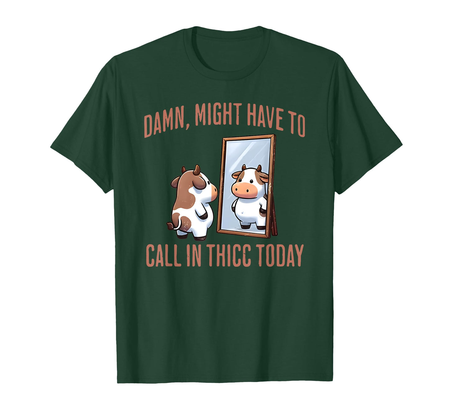 damn might have to call in thicc today funny cute cow lover T-Shirt