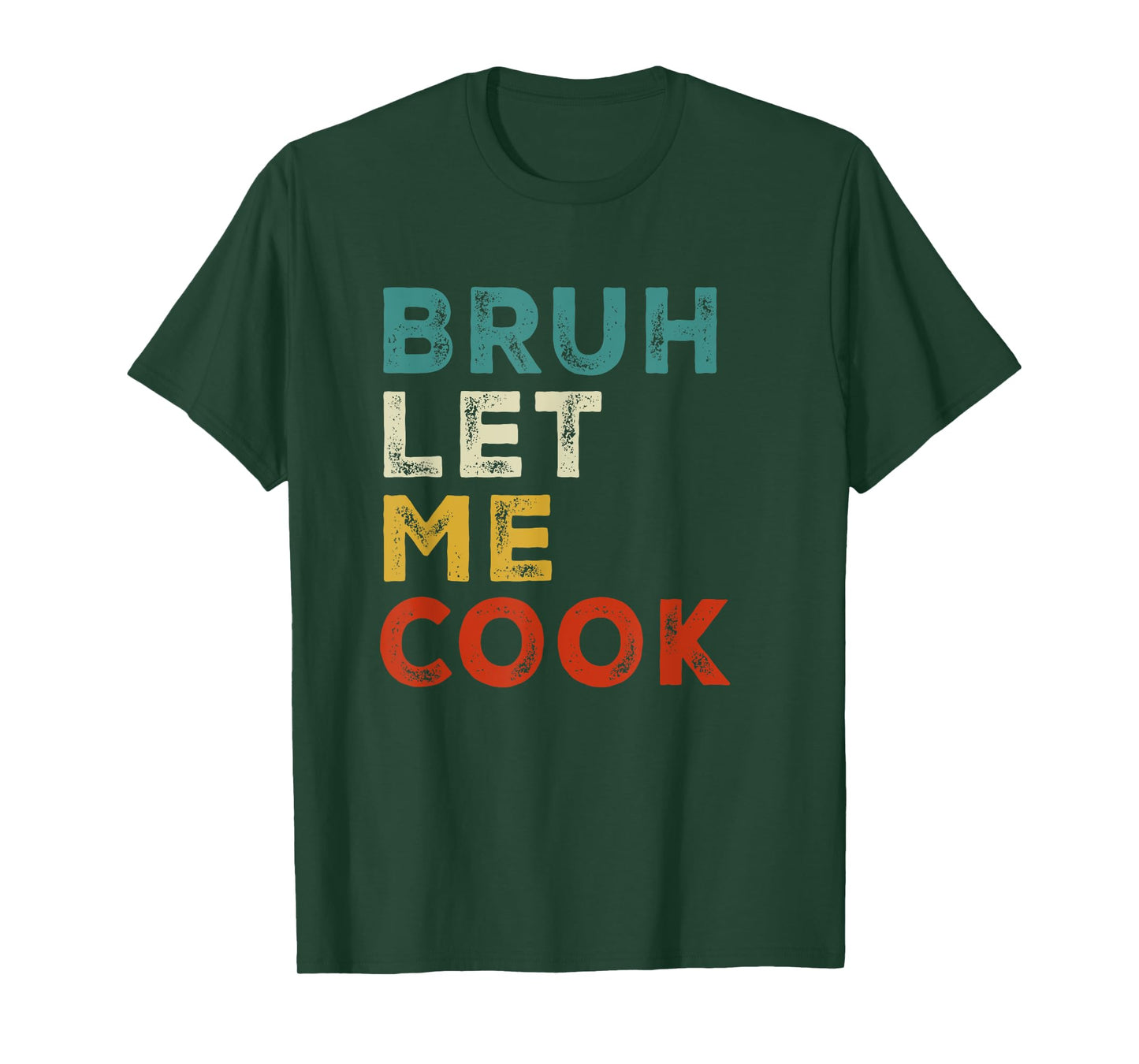 Retro Bruh Let Me Cook Meme Funny Let Him Cook T-Shirt