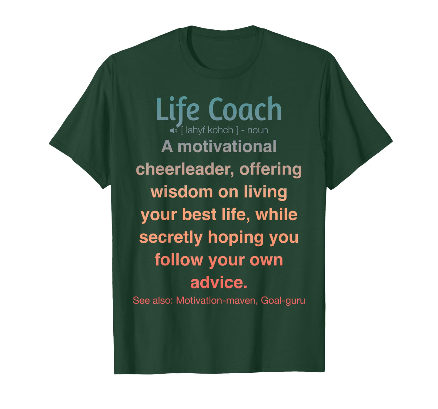 Funny Life Coach T-Shirt