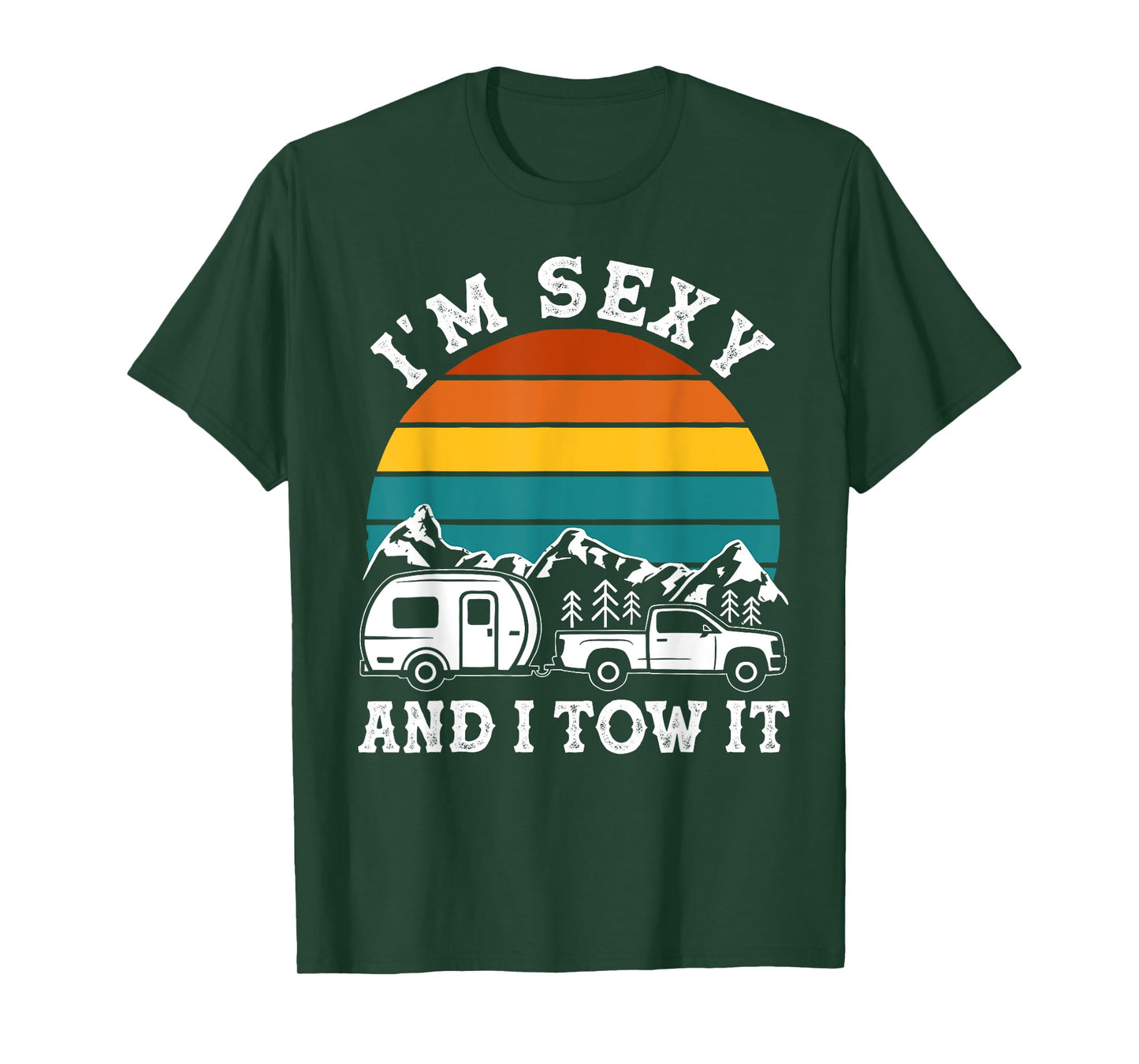 Funny Camping Retro Vintage I'm Sexy And I Tow It T-Shirt