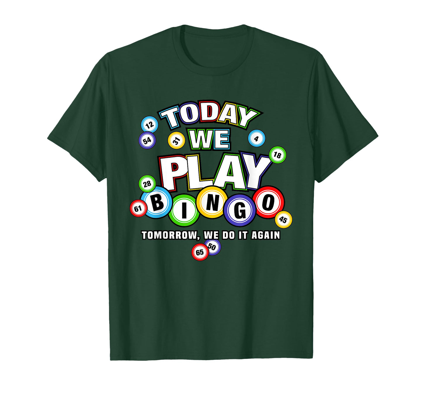Funny bingo Today we play bingo do it again Funny T-Shirt