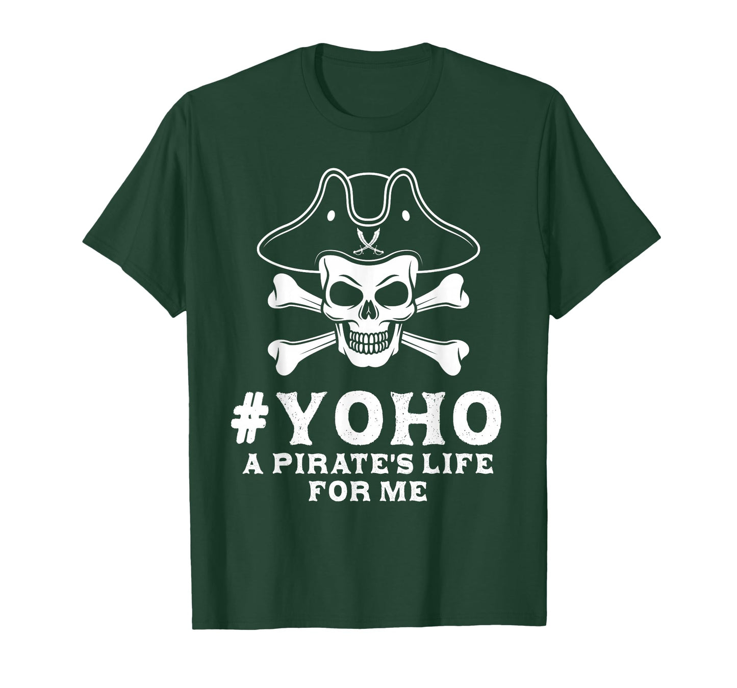 Pirate #Yoho A Pirate's Life For Me Buccaneer Freebooter T-Shirt