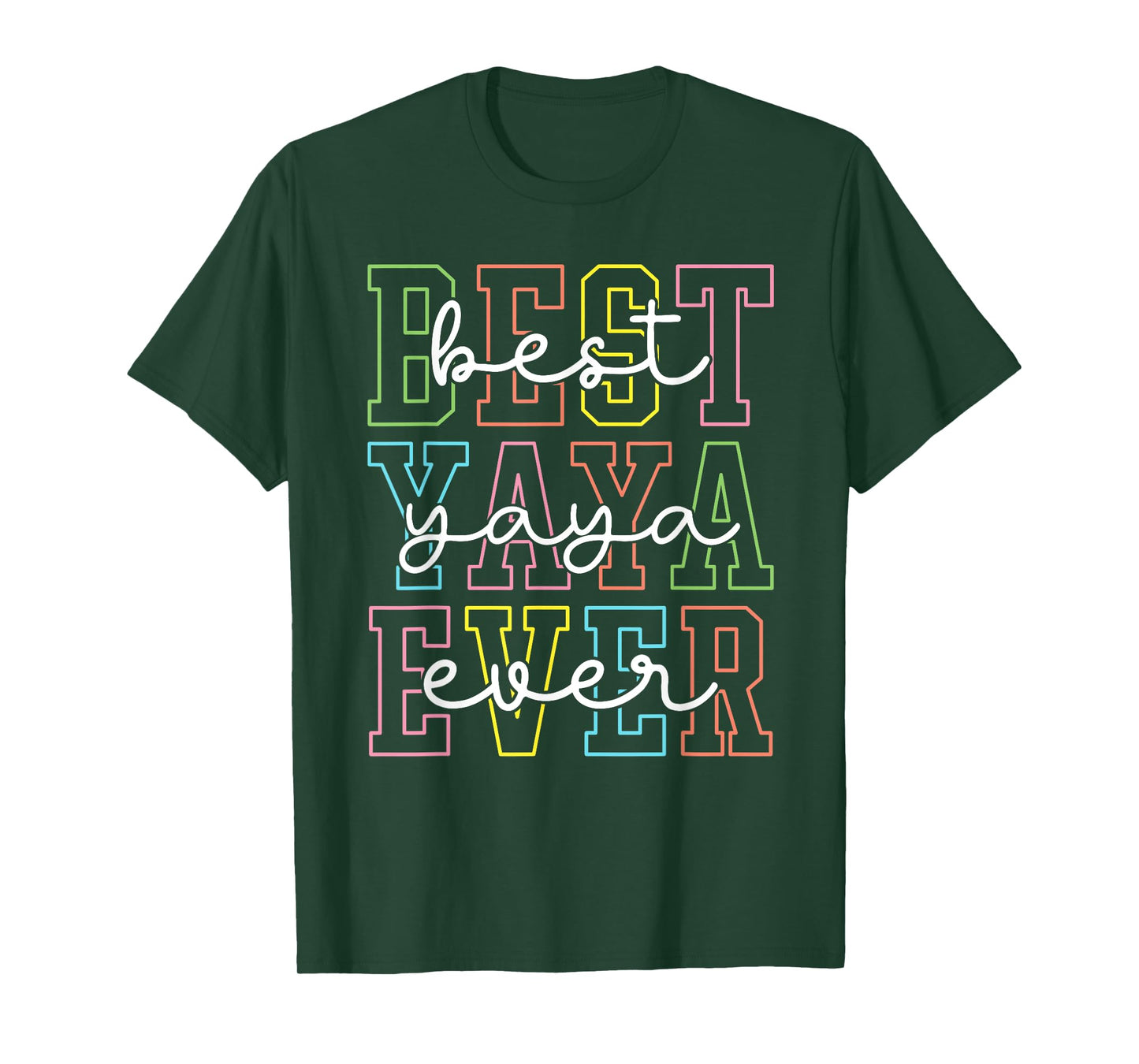 Best Yaya Ever Mother's Day Women Mom Mama Grandma T-Shirt