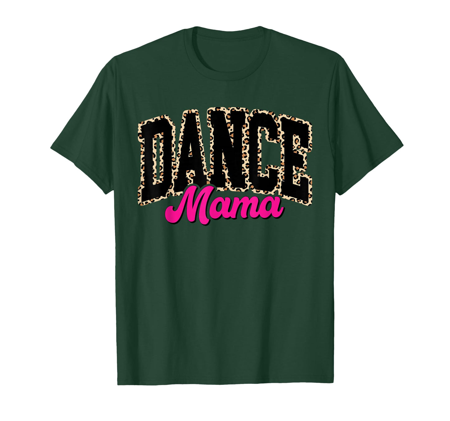 Dance Mom Leopard Dancing Mama Mom Life Girls Women Dancer T-Shirt