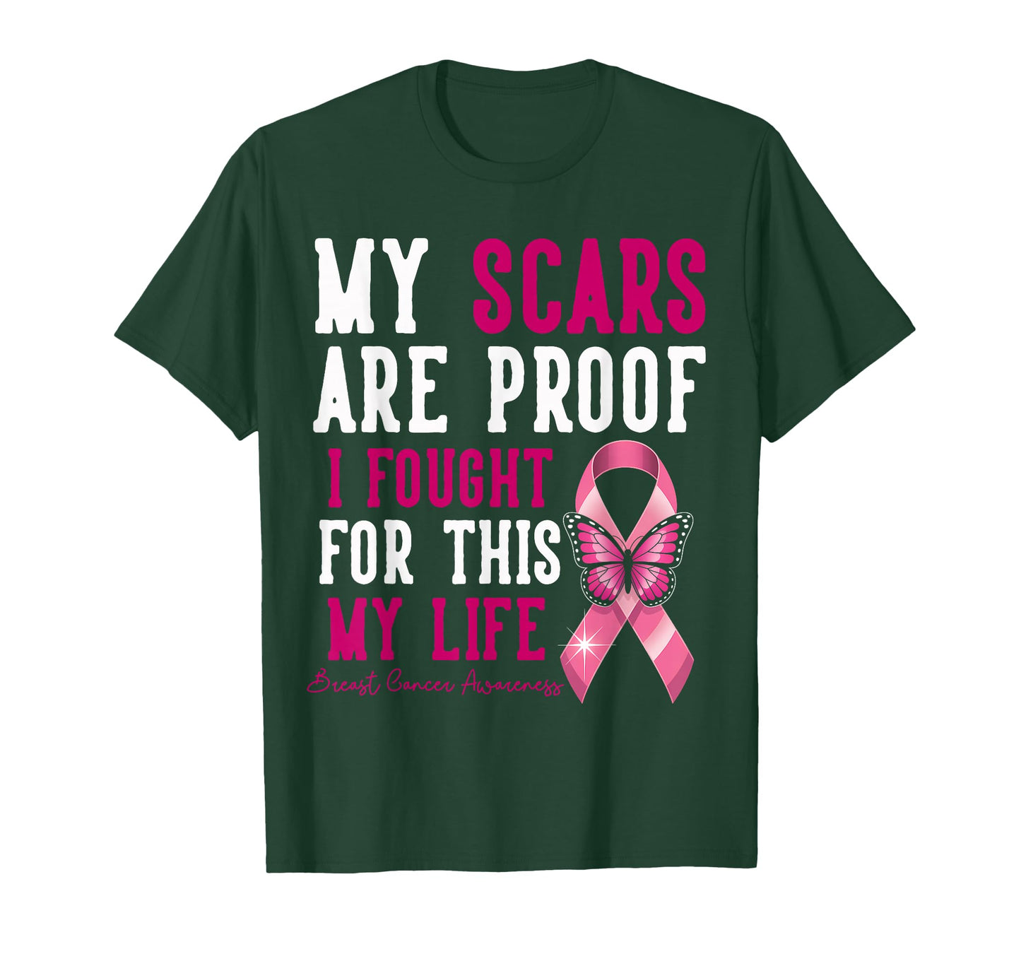 My Scars are Proof I Fought for This Life Breast Cancer T-Shirt