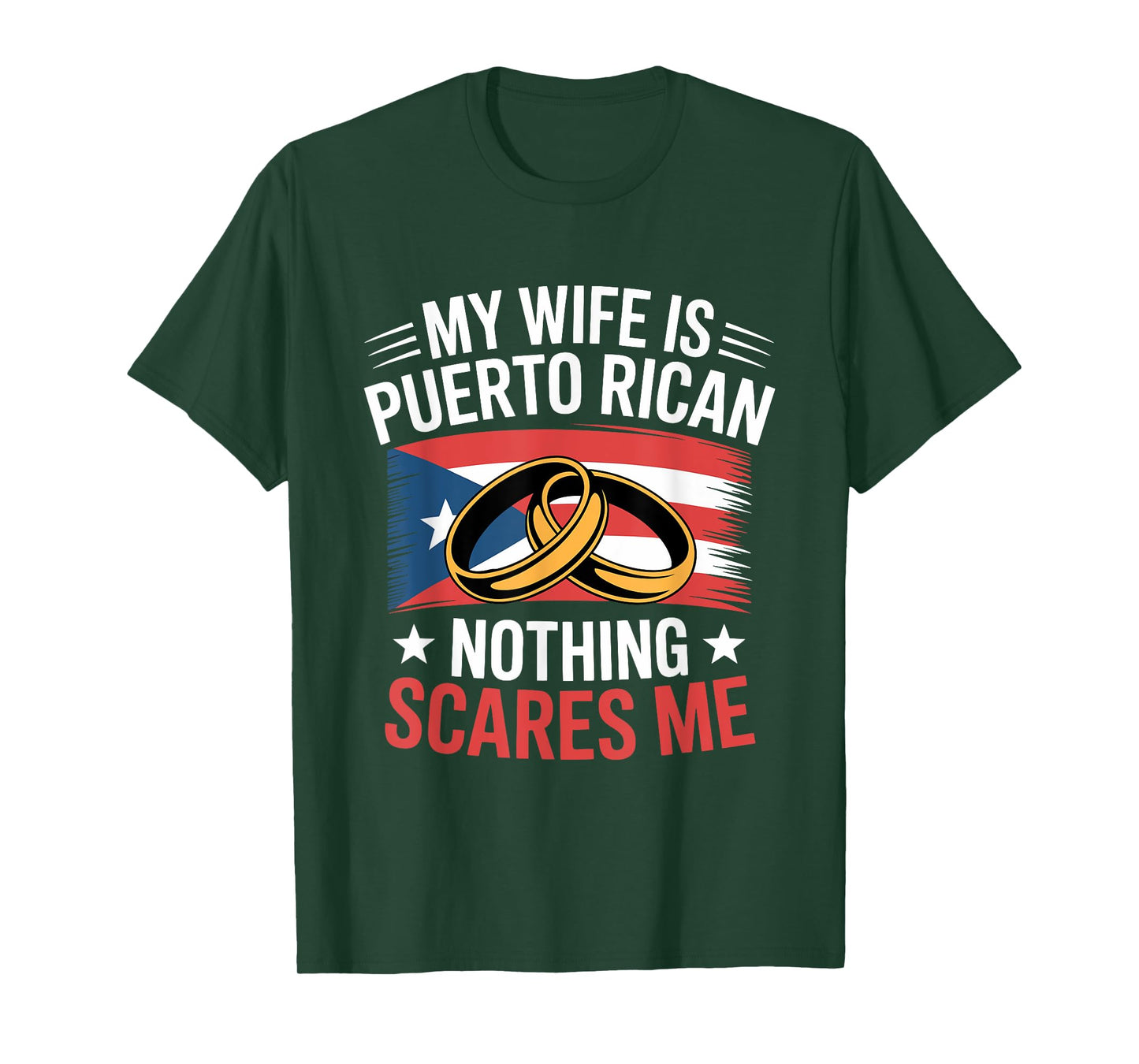 My Wife is Puerto Rican Nothing Scares Me Husband T-Shirt