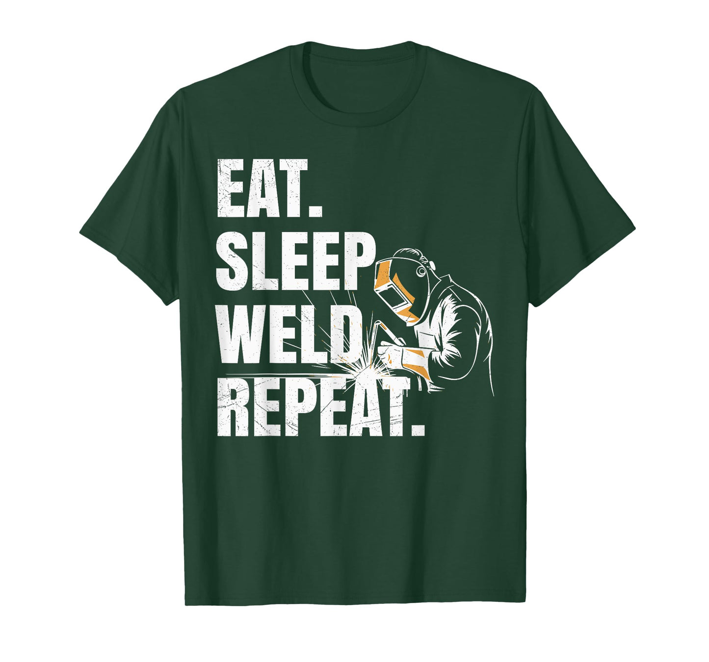 Eat Sleep Weld Repeat Welder Metal Worker Welding Lover T-Shirt