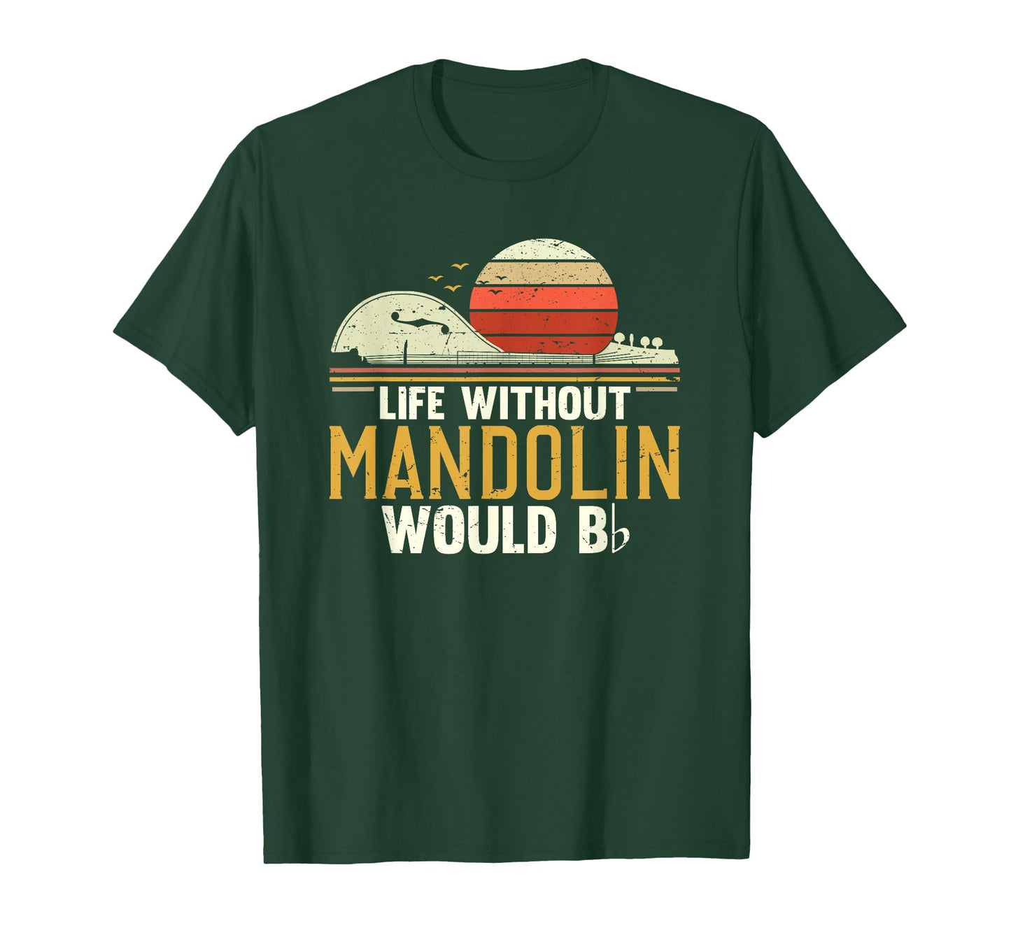 Funny Mandolin Players Life Without Mandolin Would Be Flat T-Shirt