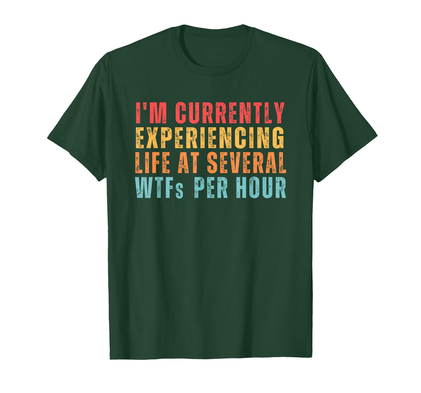 I'm Currently Experiencing Life At Several WTFs Per Hour T-Shirt