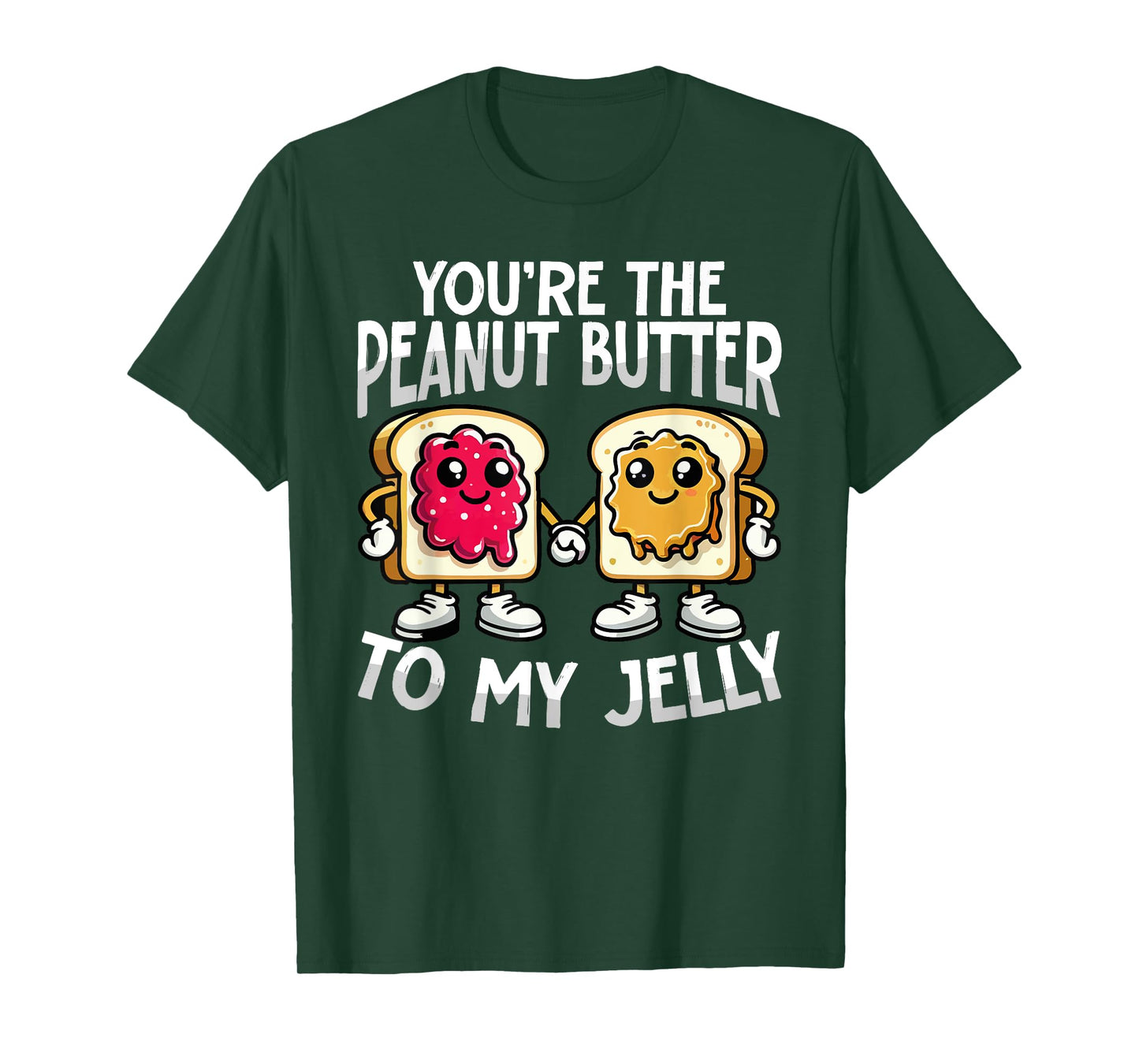 You’re the Peanut Butter to My Jelly Funny Couple T-Shirt
