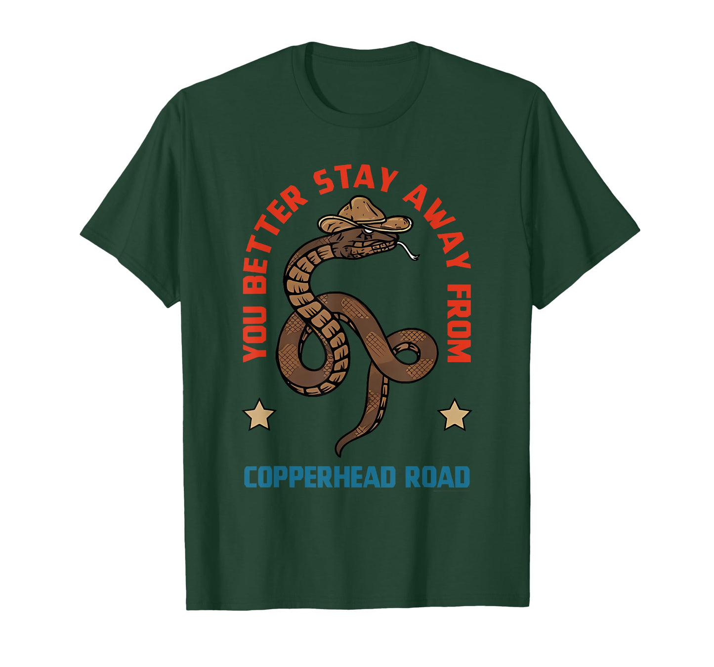 You Better Stay Away From Copperhead Road Snack Apparel T-Shirt