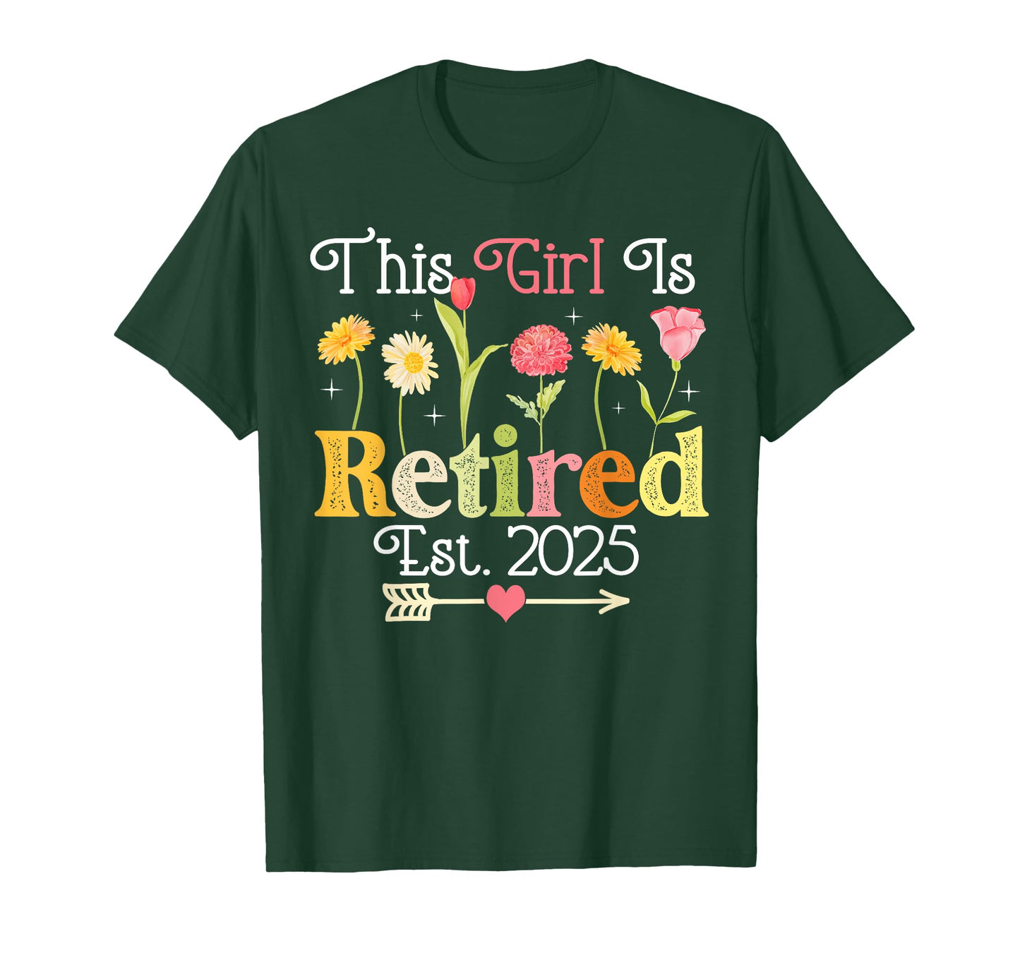 This Girl Is Retired Est 2025 Women Retirement Floral Funny T-Shirt
