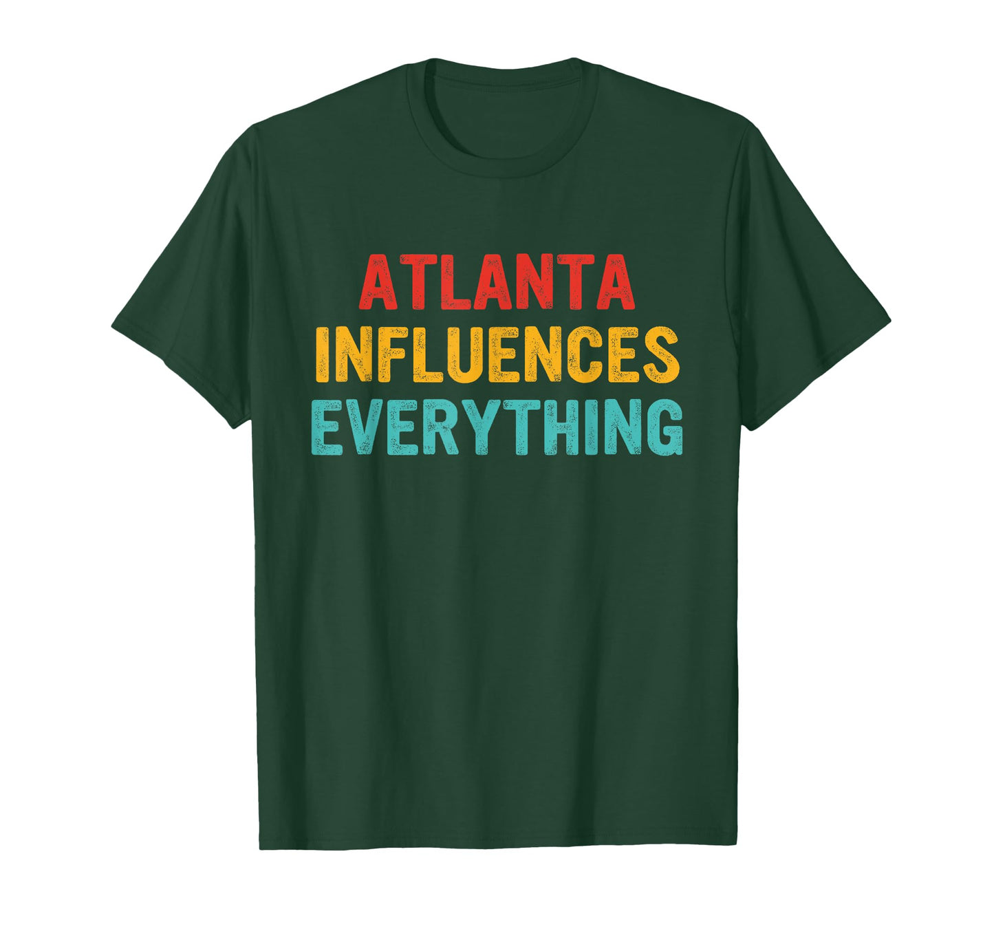 Atlanta Influences Everything Apparel T-Shirt