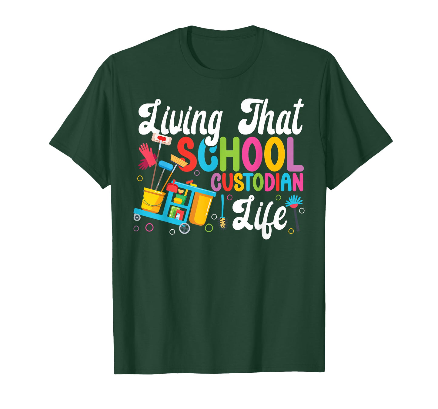 School Custodian Janitor Living That School Custodian Life T-Shirt