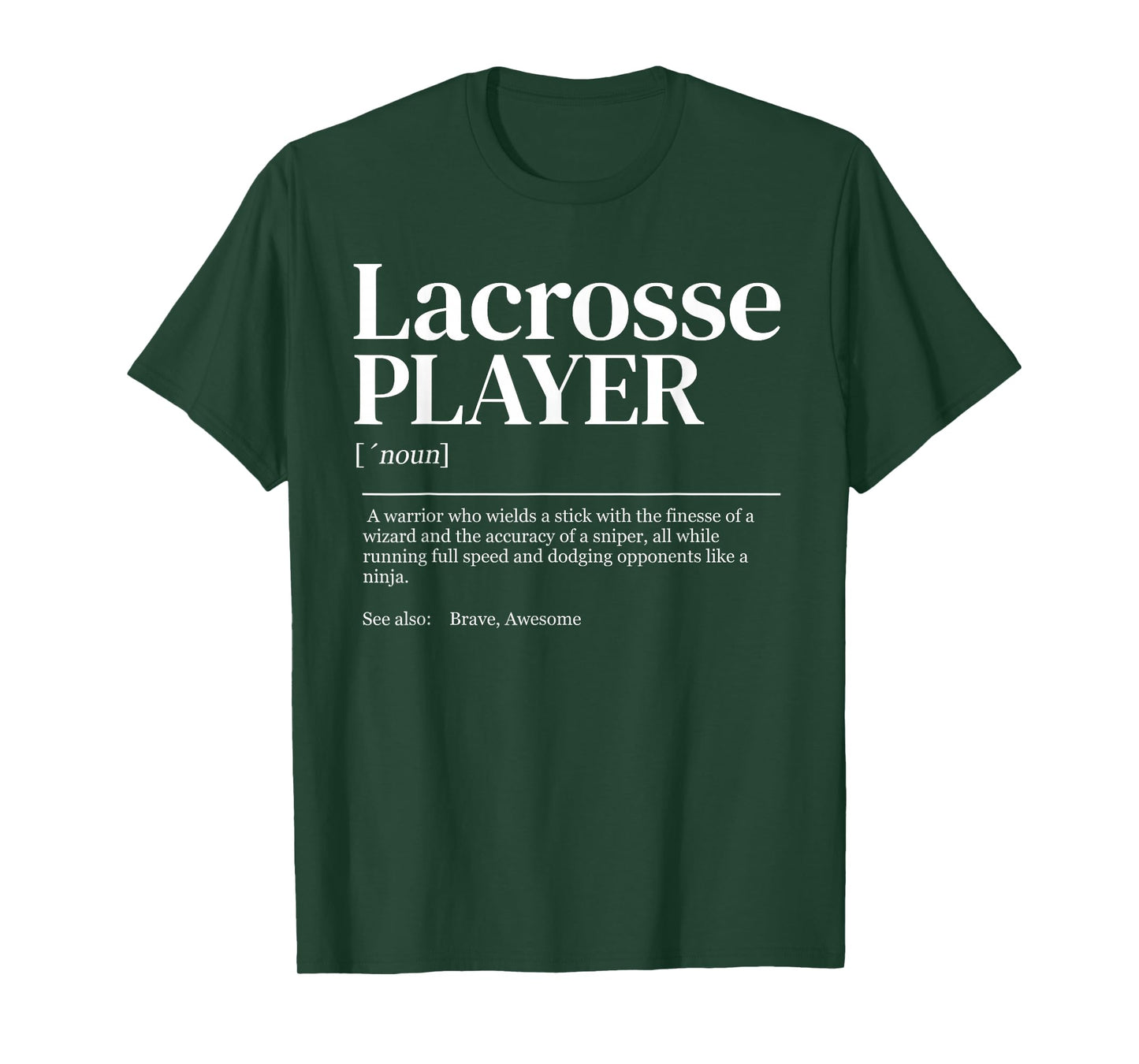 Funny Lacrosse Player quote definition women men kids T-Shirt