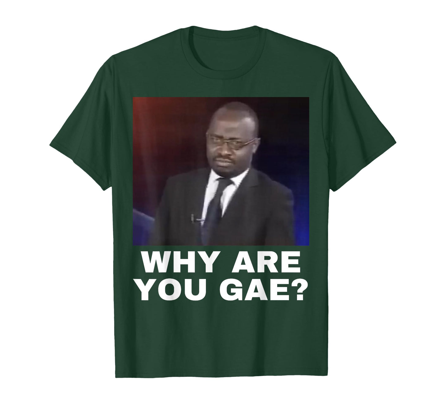 Why are You Gay T-Shirt