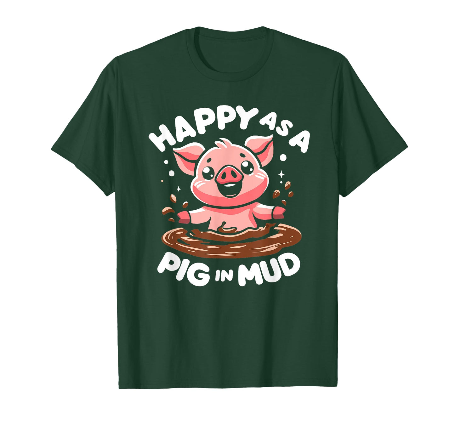 Funny Happy as A Pig in Mud T-Shirt