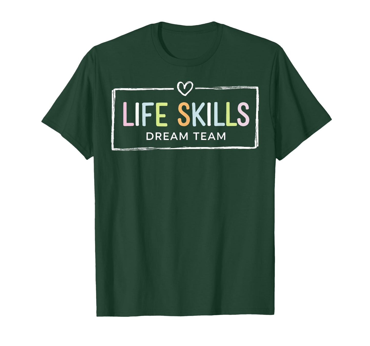 Life Skills Dream Team T-Shirt