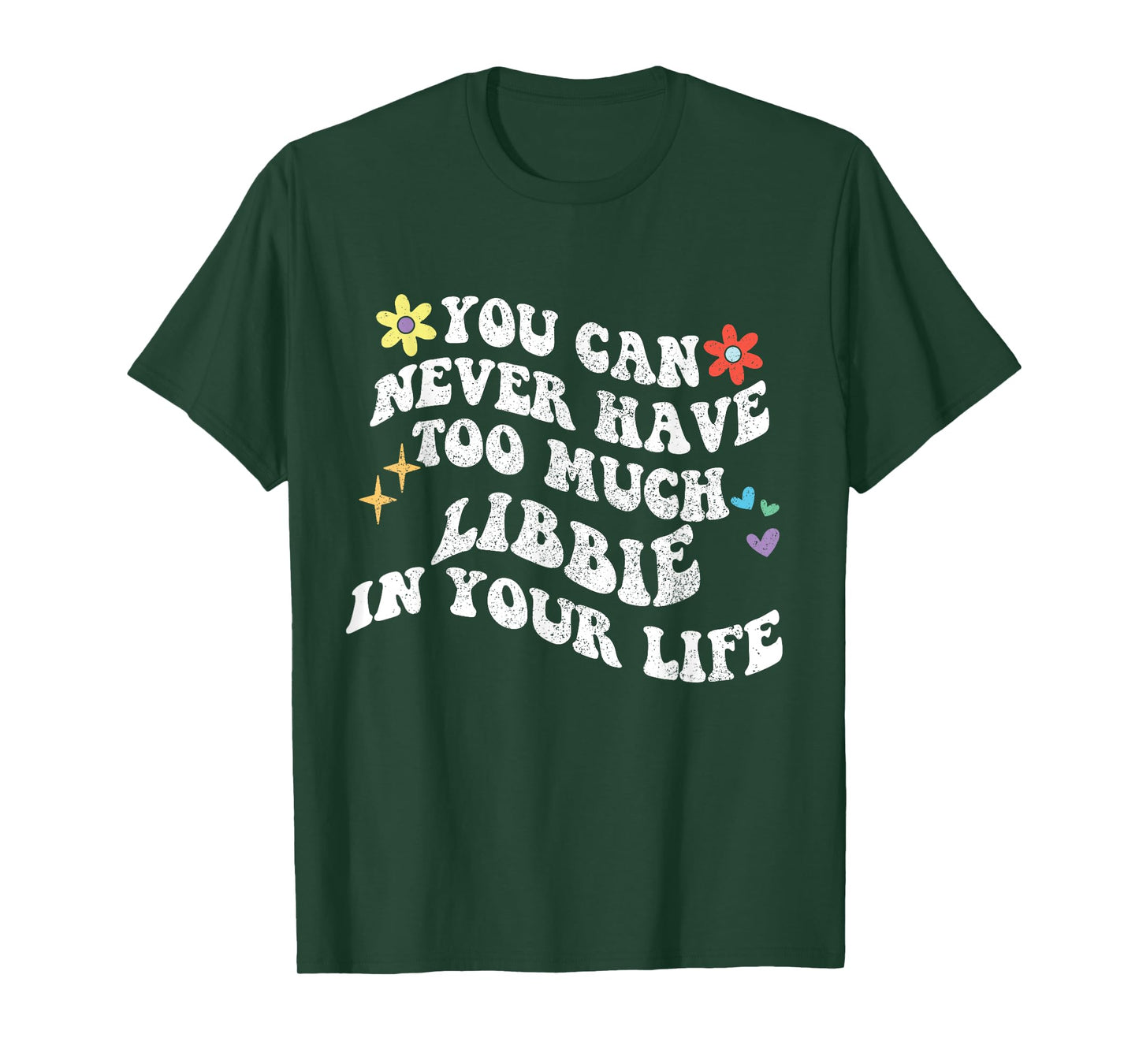 Retro Groovy You Can Never Have Too Much Libbie In Your Life T-Shirt
