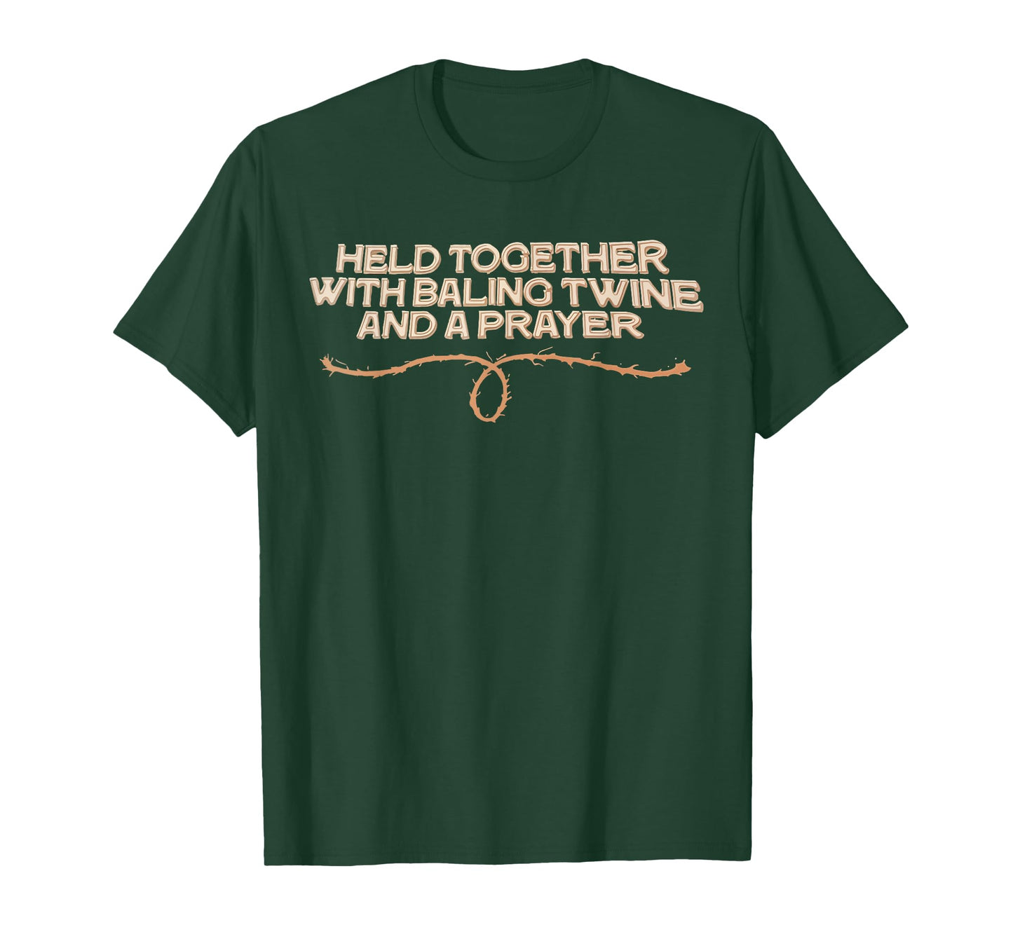 Baling Twine and Prayer Resilience Graphic Design T-Shirt