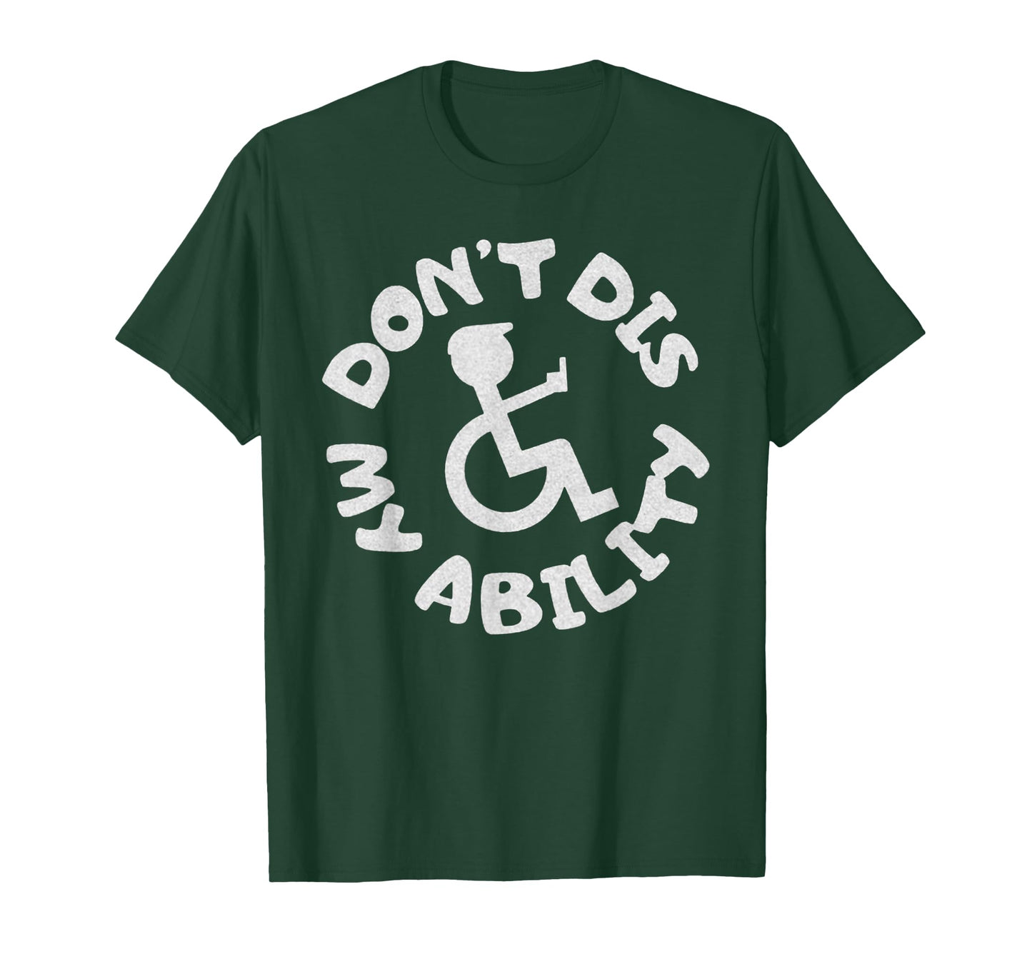 Don't Dis My Ability Wheelchair User Handicap Disabled T-Shirt