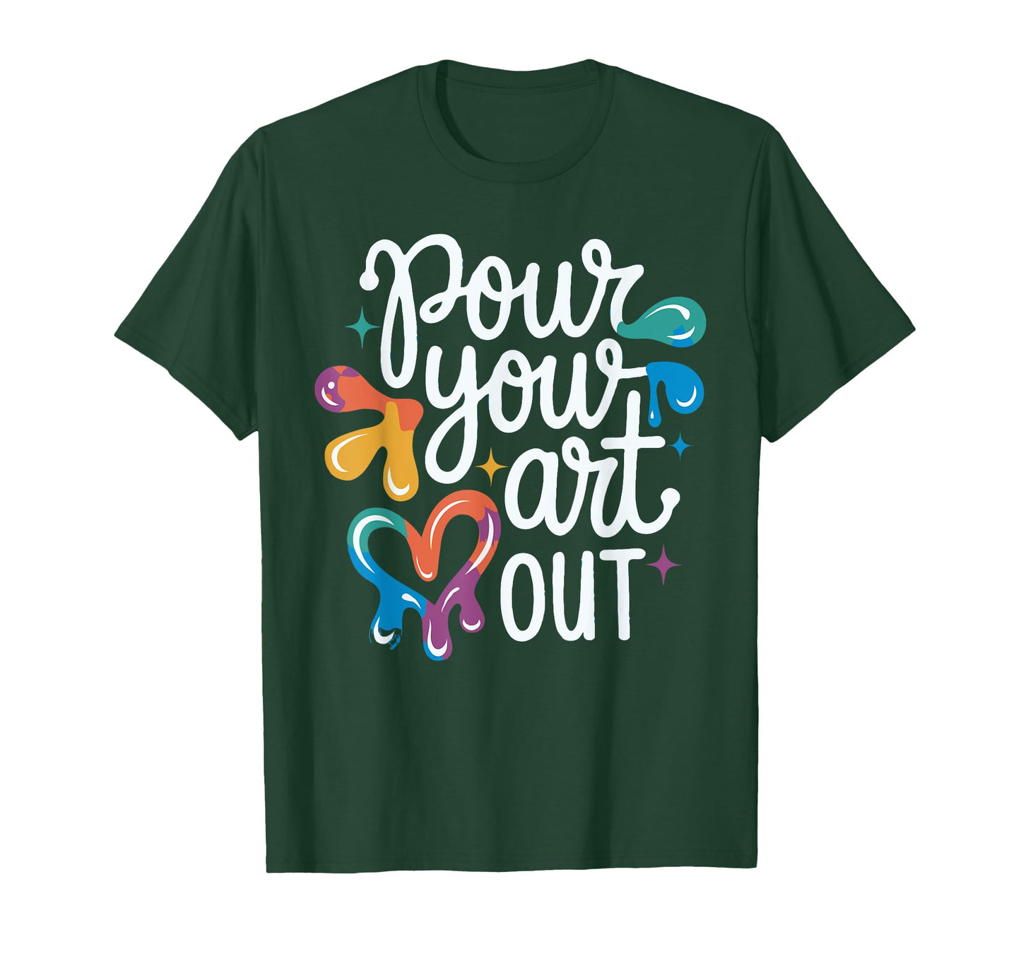 Pour Your Art Out - Art Teacher Artist Funny Pun Student T-Shirt