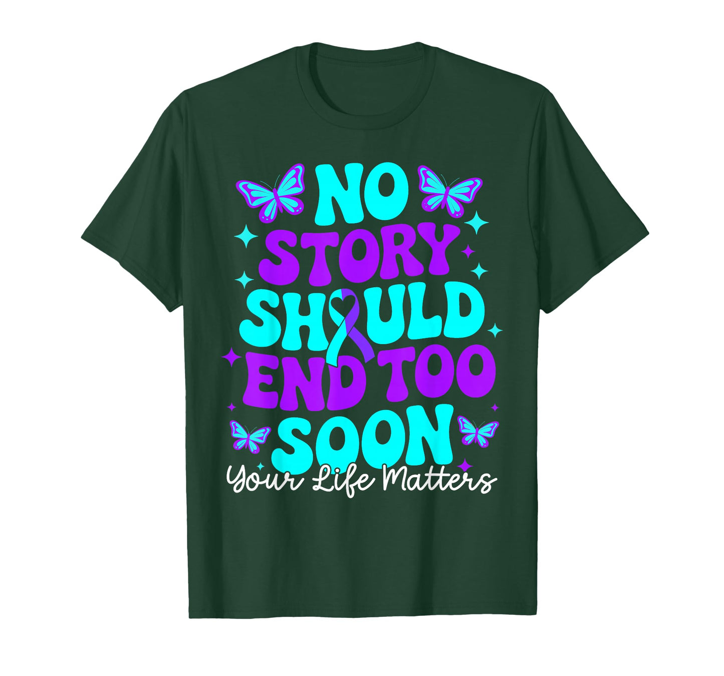 No Story Should End Too Soon Suicide Prevention Awareness T-Shirt