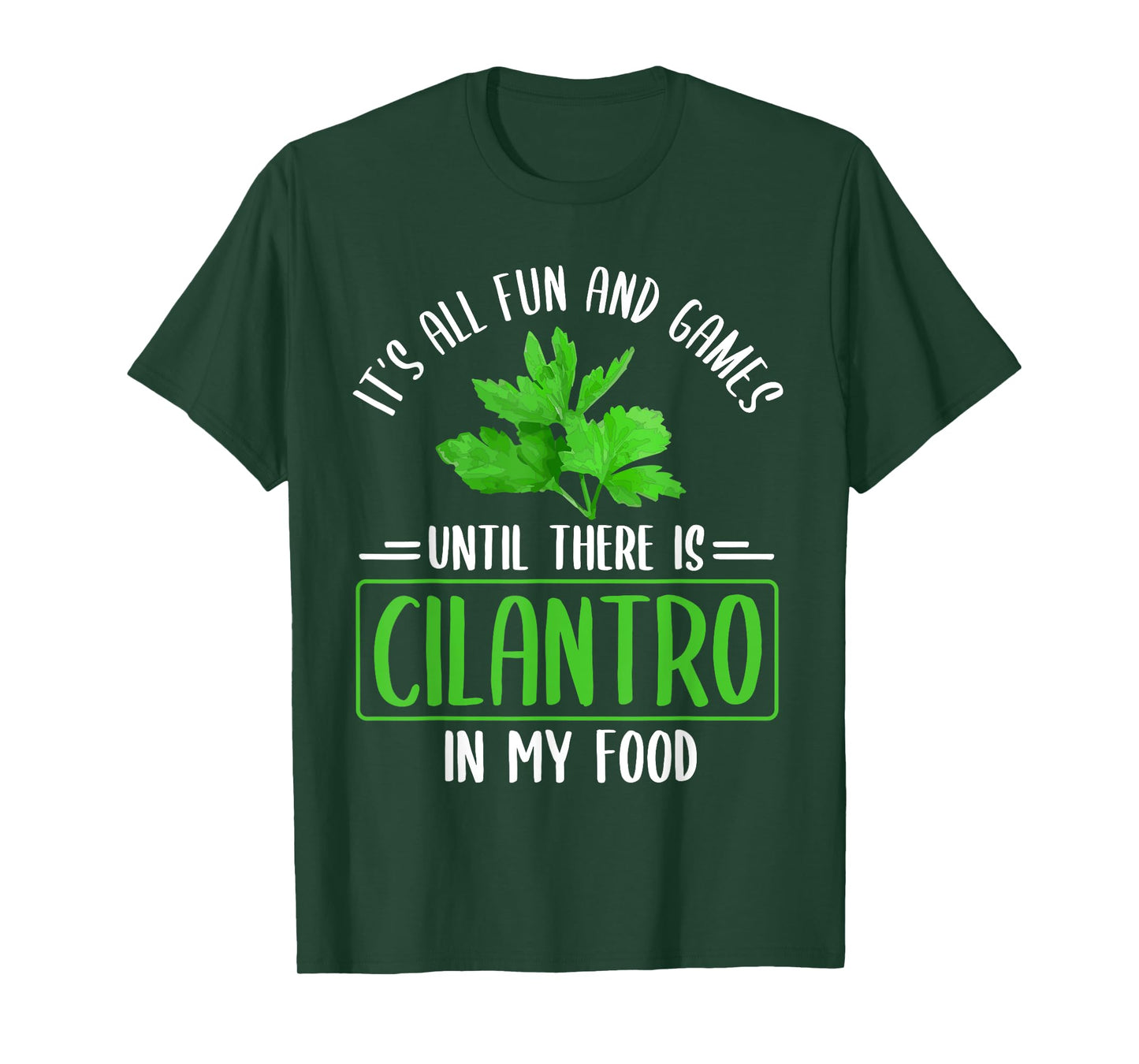 No Cilantro - Cilantro Hater - I Hate Cilantro T-Shirt