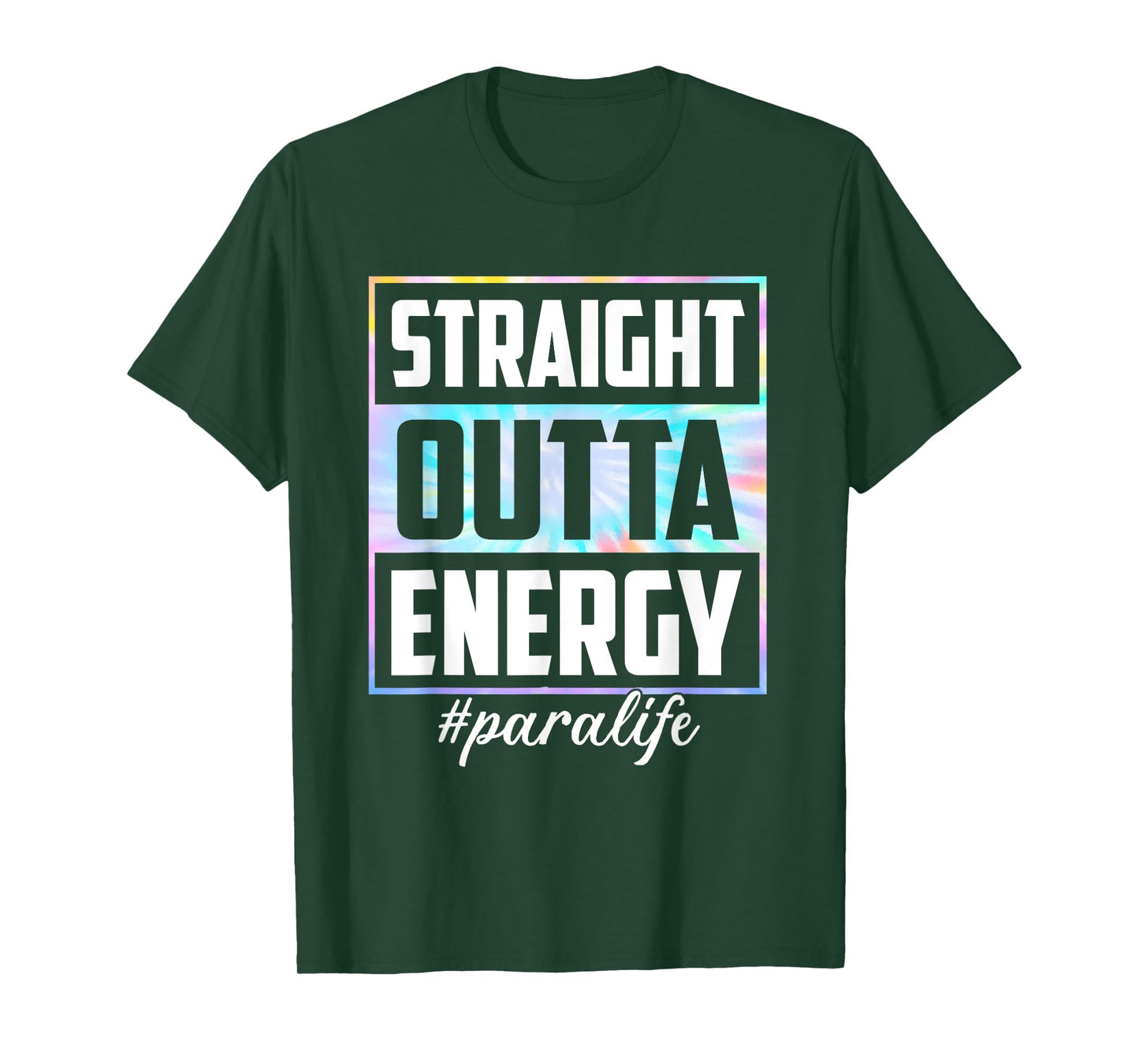 Tie Dye Straight Outta Energy Funny Para Life Womens T-Shirt