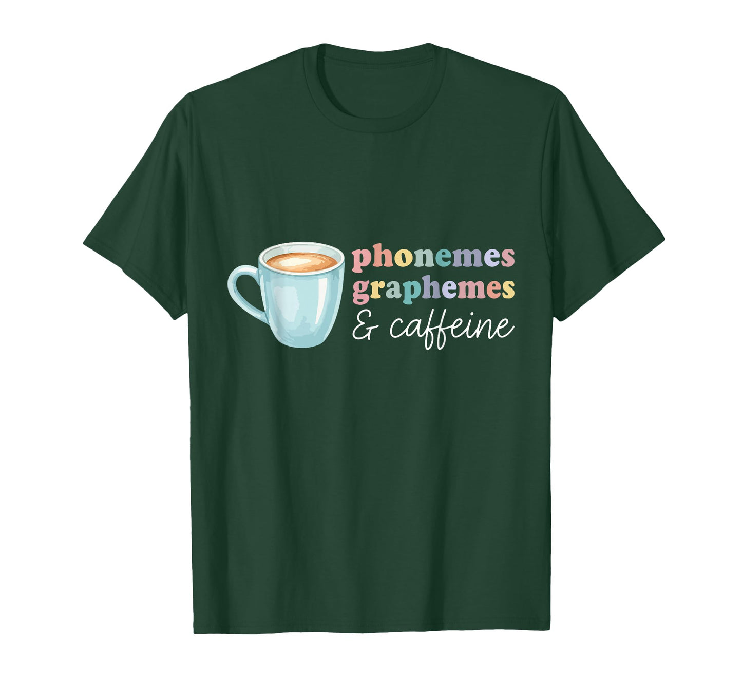 Phonemes Graphemes and Caffeine Funny Reading Teacher Coffee T-Shirt