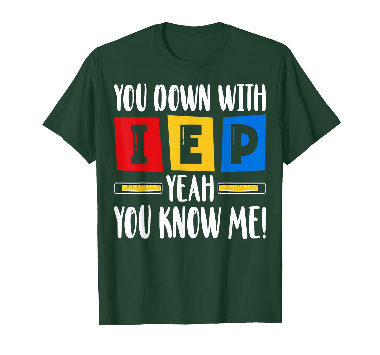 You Down with IEP Yeah You Know Me - Funny SPED Teacher T-Shirt